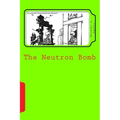 The Neutron Bomb