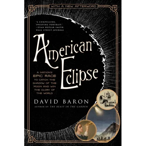 American Eclipse: A Nation's Epic Race to Catch the Shadow of the Moon and Win the Glory of the World