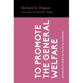 To Promote the General Welfare: Market Processes vs. Political Transfers