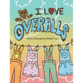 I Love Overalls