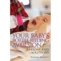 Your Baby's Bottle-feeding Aversion: Reasons and Solutions