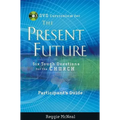 Participant's Guide to the DVD Collection for the Present Future: Six Tough Questions for the Church