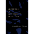 Lectures in Systematic Theology