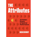 The Attributes: 25 Hidden Drivers of Optimal Performance
