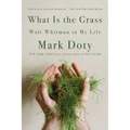 What Is the Grass: Walt Whitman in My Life