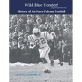 Wild Blue Yonder! History of Air Force Falcons Football