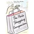 The Paris Shopping Companion: A Personal Guide to Shopping in Paris for Every Pocketbook