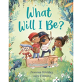 What Will I Be?