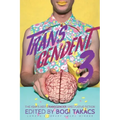 Transcendent 3: The Year's Best Transgender Themed Speculative Fiction