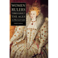 Women Rulers Throughout the Ages: An Illustrated Guide