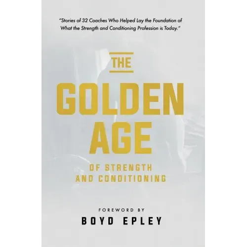 Golden Age of Strength & Condi