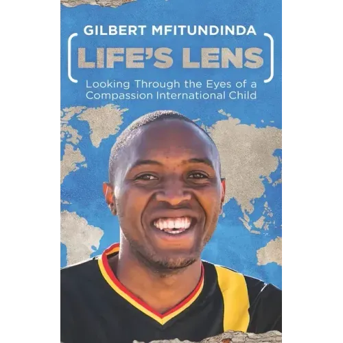 Life's Lens: Looking Through the Eyes of a Compassion International Child