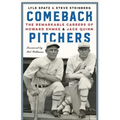 Comeback Pitchers: The Remarkable Careers of Howard Ehmke and Jack Quinn