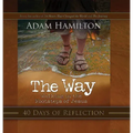 The Way: 40 Days of Reflection: Walking in the Footsteps of Jesus