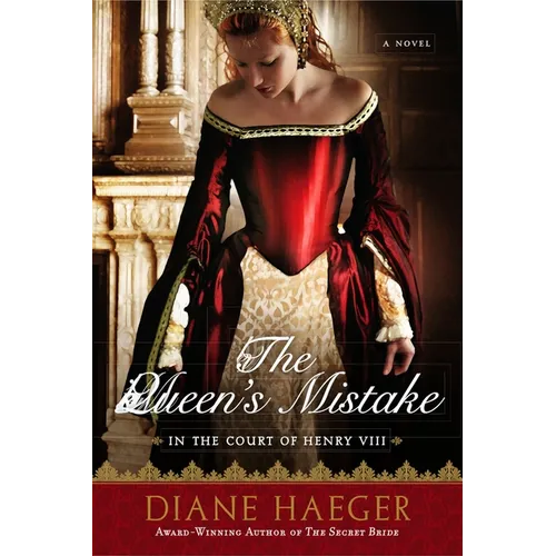 The Queen's Mistake: In the Court of Henry VIII