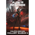 Altaïr Infiltrée: MALLORY SAJEAN 4 - Space Opera et Aventure