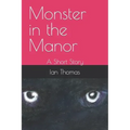 Monster in the Manor: A Short Story