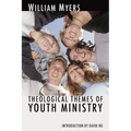 Theological Themes of Youth Ministry