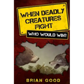 When Deadly Creatures Fight - Who Would Win?
