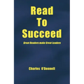 Read to Succeed: Great Readers Make Great Leaders