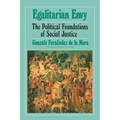 Egalitarian Envy: The Political Foundations of Social Justice