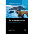 The Basque Contention: Ethnicity, Politics, Violence