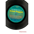 The Ultimate Guide to Great Reggae