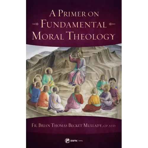 A Primer on Fundamental Moral Theology