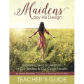 Maidens by His Design - Teacher's Guide