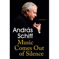 Music Comes Out of Silence: A Memoir
