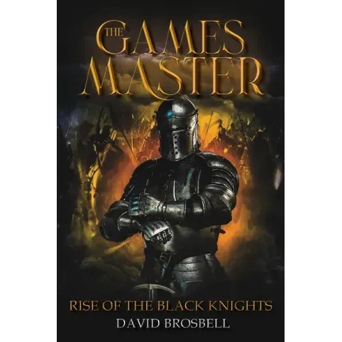 The Games Master: Rise of the Black Knights