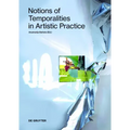 Notions of Temporalities in Artistic Practice