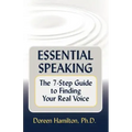 Essential Speaking: The 7-Step Guide to Finding Your Real Voice