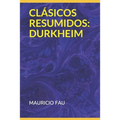 Clásicos Resumidos: Durkheim