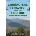 Characters, Crazies and the Culture of Northeast Georgia