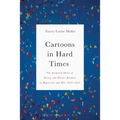 Cartoons in Hard Times: The Animated Shorts of Disney and Warner Brothers in Depression and War 1932-1945