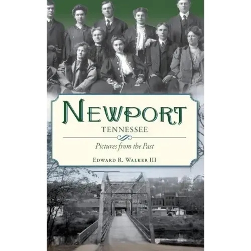 Newport, Tennessee: Pictures from the Past