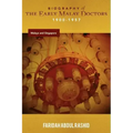 Biography of the Early Malay Doctors 1900-1957 Malaya and Singapore