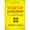 Startup Leadership: How Savvy Entrepreneurs Turn Their Ideas Into Successful Enterprises