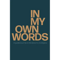 In My Own Words: A guided journal on life, lessons and legacy