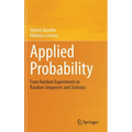 Applied Probability: From Random Experiments to Random Sequences and Statistics