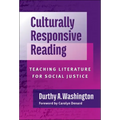 Culturally Responsive Reading: Teaching Literature for Social Justice