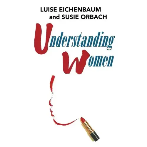 Understanding Women: A Feminist Psychoanalytic Approach