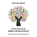 Como sanar tu arbol genealogico