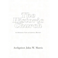 The Historic Church: An Orthodox View of Christian History