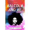 Malcolm and Me