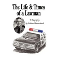 The Life & Times of a Lawman: A Biography