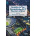 Perceptions of East Asian and Asian North American Athletics