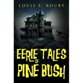 Eerie Tales of Pine Bush