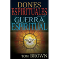 Dones Espirituales Para La Guerra Espiritual